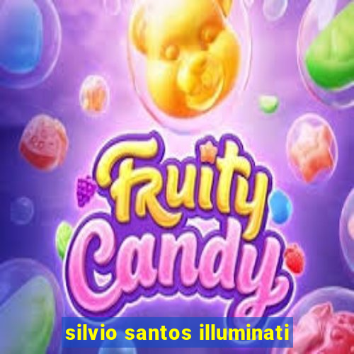 silvio santos illuminati